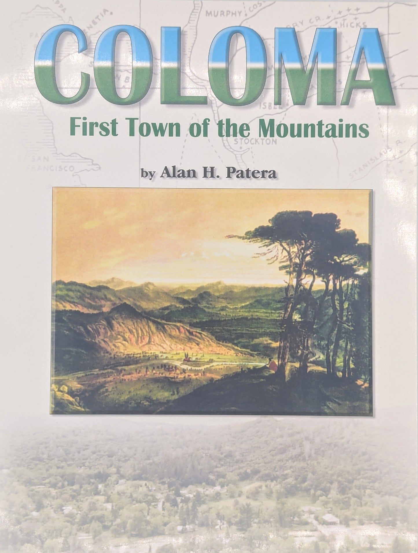 Coloma First Town of the Mountains