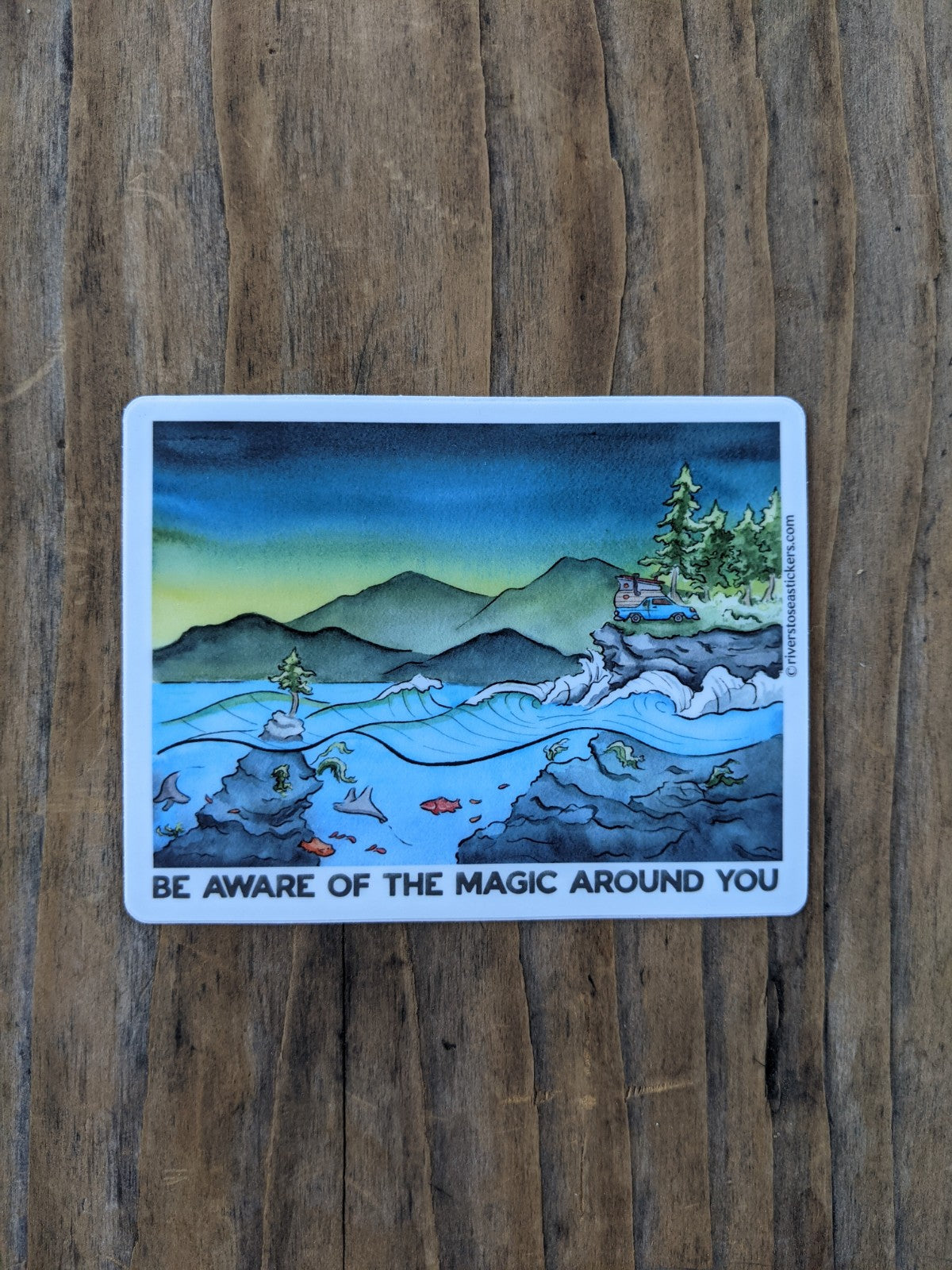 Rivers to Sea Sticker - Be Aware of the Magic Around You